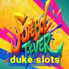 duke slots